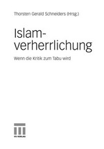 Islamverherrlichung : wenn die Kritik zum Tabu wird /