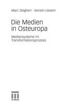 Die Medien in Osteuropa : Mediensysteme im Transformationsprozess /