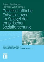 Gesellschaftliche Entwicklungen im Spiegel der empirischen Sozialforschung /