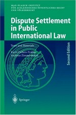 Dispute settlement in public international law : texts and materials /