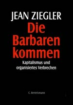 Die Barbaren kommen : Kapitalismus und organisiertes Verbrechen /