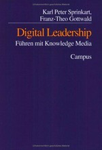 Digital Leadership : Führen mit Knowledge Media /