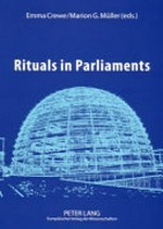 Rituals in parliaments : political, anthropological and historical perspectives on Europe and the United States /