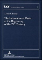 The international order at the beginning of the 21st century : theoretical considerations /