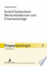 Rudolf Goldscheid : Menschenökonom und Finanzsoziologe /