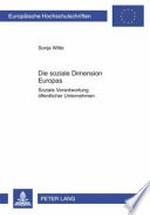 Die soziale Dimension Europas : soziale Verantwortung öffentlicher Unternehmen /