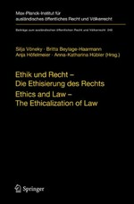 Ethik und Recht - die Ethisierung des Rechts = Ethics and law - the ethicalization of law /
