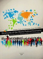 Structures of the world political economy and the future global conflict and cooperation /