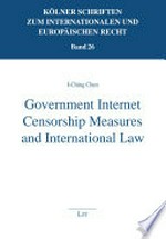 Government internet censorship measures and international law /