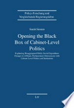 Opening the black box of cabinet-level politics : explaining disaggregated public social expenditure changes in affluent, parliamentary democracies with cabinet-level politics and institutions /