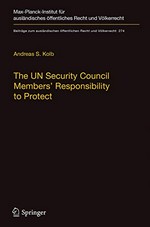 The UN security council members' responsibility to protect : a legal analysis /