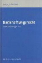 Bankhaftungsrecht : SBT 2006, Schweizerische Bankrechtstagung 2006 /