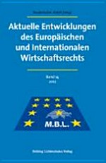 Aktuelle Entwicklungen des Europäischen und Internationalen Wirtschaftsrechts /