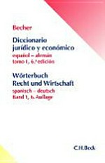Wörterbuch Recht und Wirtschaft = Diccionario de derecho y economía /