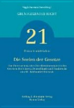 Die Seelen der Gesetze : eine Untersuchung über Zweckbestimmungen in den Gesetzen der Schweiz, Deutschlands und Frankreichs vom 18. Jahrhundert bis heute /