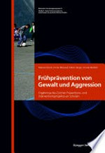 Frühprävention von Gewalt und Aggression : Ergebnisse des Zürcher Interventions- und Präventionsprojektes an Schulen /