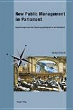 New Public Management im Parlament : Auswirkungen auf die Steuerungsfähigkeit in den Kantonen /