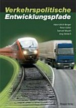 Verkehrspolitische Entwicklungspfade in der Schweiz : die letzten 50 Jahre /