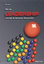 Wie viel Leadership verträgt die Schweizer Demokratie? /
