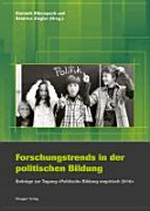 Forschungstrends in der politischen Bildung : Beiträge zur Tagung "Politische Bildung empirisch 2010" /