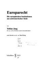 Europarecht : die europäischen Institutionen aus schweizerischer Sicht /