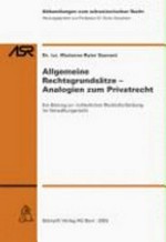 Allgemeine Rechtsgrundsätze - Analogien zum Privatrecht : ein Beitrag zur richterlichen Rechtsfortbildung im Verwaltungsrecht /