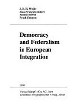 Democracy and federalism in European integration /
