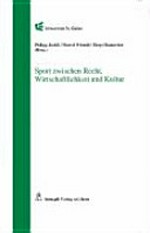 Sport zwischen Recht, Wirtschaftlichkeit und Kultur /