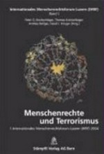 Menschenrechte und Terrorismus : 1. Internationales Menschenrechtsforum Luzern (IHRF) 2004 /