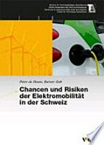 Chancen und Risiken der Elektromobilität in der Schweiz /