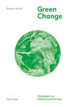 Green Change : Strategien zur Glücksmaximierung /