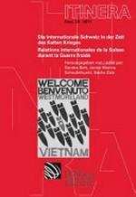 Die internationale Schweiz in der Zeit des Kalten Krieges = Relations internationales de la Suisse durant la Guerre froide /