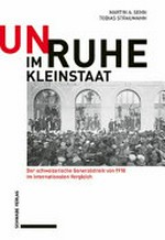 Unruhe im Kleinstaat : der schweizerische Generalstreik von 1918 im internationalen Vergleich /