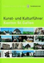 Kunst- und Kulturführer Kanton St. Gallen /