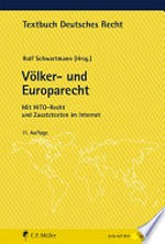 Völker- und Europarecht : mit WTO-Recht und Zusatztexten im Internet /