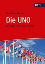 Die UNO : Aufgaben und Arbeitsweisen /