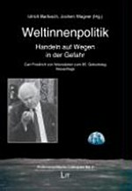 Weltinnenpolitik : Handeln auf Wegen in der Gefahr : Carl Friedrich Weizsäcker zum 85. Geburtstag /
