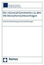 Die "General Comments" zu den VN-Menschenrechtsverträgen : deutsche Übersetzung und Kurzeinführungen /