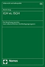 IGH vs. ISGH : die Beziehung zwischen zwei völkerrechtlichen Streitbeilegungsorganen /