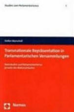 Transnationale Repräsentation in parlamentarischen Versammlungen : Demokratie und Parlamentarismus jenseits des Nationalstaates /