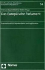 Das Europäische Parlament : Supranationalität, Repräsentation und Legitimation /