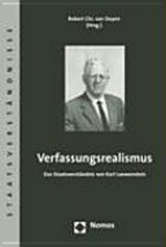 Verfassungsrealismus : das Staatsverständnis von Karl Loewenstein /