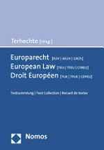 Europarecht (EUV/AEUV/GRCh) : Textsammlung = European law (TEU/TFEU/CFREU) : text collection = Droit européen (TUE/TFUE/CDFEU) : recueil de textes /