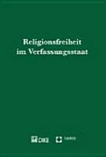 Religionsfreiheit im Verfassungsstaat : zweites Kolloquium der "Peter-Häberle-Stiftung" an der Universität St. Gallen /