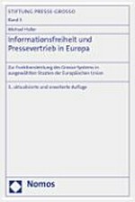 Informationsfreiheit und Pressevertrieb in Europa : zur Funktionsleistung des Grosso-Systems in ausgewählten Staaten der Europäischen Union /