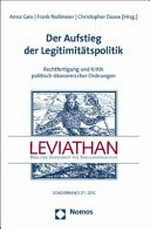 Der Aufstieg der Legitimitätspolitik : Rechtfertigung und Kritik politisch-ökonomischer Ordnungen /