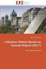 L'élection d'Alain Berset au Conseil fédéral (2011) : une revue de presse /