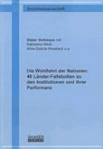 Die Wohlfahrt der Nationen : 40 Länder-Fallstudien zu den Institutionen und ihrer Performanz /