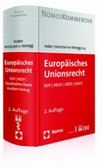 Europäisches Unionsrecht : EUV, AEUV, GRCh, EAGV : Handkommentar : mit den vollständigen Texten der Protokolle und Erklärungen /