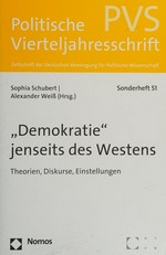 "Demokratie" jenseits des Westens : Theorien, Diskurse, Einstellungen /